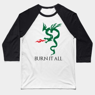 Dragon Burn It All Baseball T-Shirt